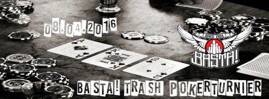 Basta!-Trash-Pokerturnier 2 - 2016